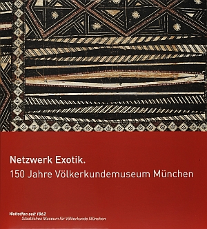Buchcover zu "Netzwerk Exotik. 150 Jahre Völkerkundemuseum München"